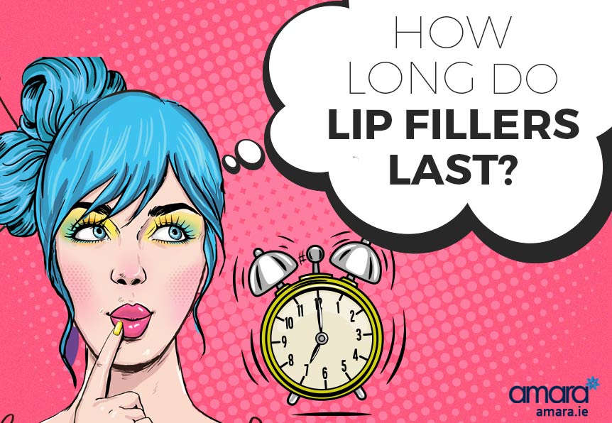 How long do lip fillers last - Amara Skincare Dublin