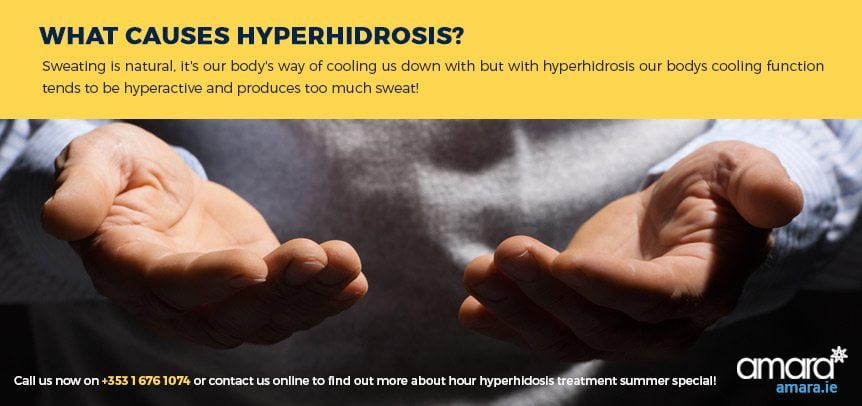 What Causes Hyperhidrosis - Amara Skincare Clinic